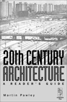 Hardcover 20th Century Architecture - A Reader's Guide Book