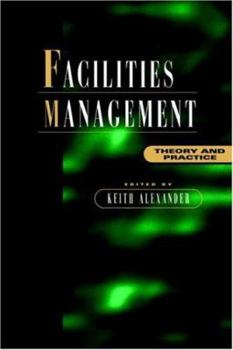 Paperback Facilities Management: Theory and Practice Book