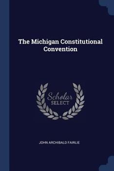 Paperback The Michigan Constitutional Convention Book