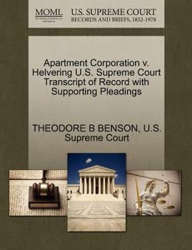 Paperback Apartment Corporation V. Helvering U.S. Supreme Court Transcript of Record with Supporting Pleadings Book