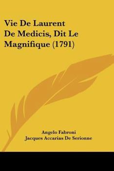 Paperback Vie De Laurent De Medicis, Dit Le Magnifique (1791) [French] Book