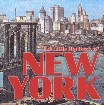 The Little Big Book of New York (Little Big Book (New York, N.Y.), 16th.)