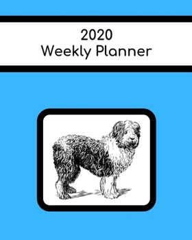 2020 Weekly Planner: Sheepdog; January 1, 2020 - December 31, 2020; 8" x 10"
