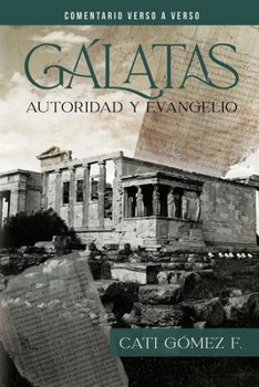 Paperback Gálatas: Autoridad y Evangelio [Spanish] Book