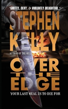 Paperback Over the Edge: Every dish is precision. Every emotion is chaos. Every course is to die for. Book