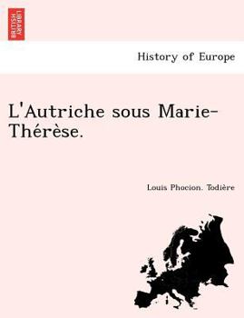 Paperback L'Autriche Sous Marie-The Re Se. [French] Book