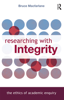 Paperback Researching with Integrity: The Ethics of Academic Enquiry Book