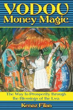 Paperback Vodou Money Magic: The Way to Prosperity Through the Blessings of the Lwa Book