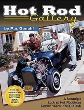 Paperback Hot Rod Gallery - Paper Edition: A Nostalgic Look at Hot Rodding's Golden Years: 1930-1960 Book