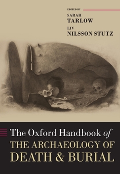 Paperback The Oxford Handbook of the Archaeology of Death & Burial Book