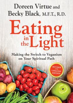 Paperback Eating in the Light: Making the Switch to Veganism on Your Spiritual Path Book