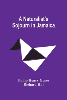 Paperback A Naturalist'S Sojourn In Jamaica Book