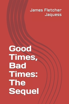 Paperback Good Times, Bad Times: The Sequel Book