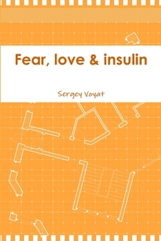 Paperback Fear, love & insulin Book