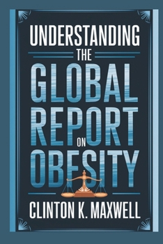 Paperback Understanding the global report on obesity Book