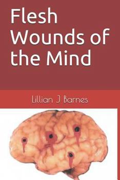 Paperback Flesh Wounds of the Mind Book