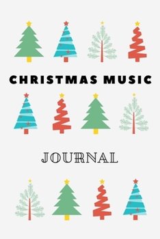 Paperback Christmas Music Journal: Blank Sheet Music Christmas songs holiday favorites Manuscript Paper for Songwriters and Musicians Book