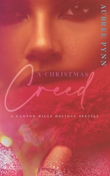 A Christmas Creed: A Ganton Hills Holiday Special