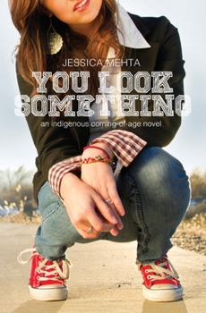 Paperback You Look Something: an indigenous coming-of-age novel Book