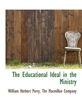 Paperback The Educational Ideal in the Ministry Book