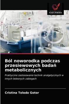 Paperback Ból noworodka podczas przesiewowych bada&#324; metabolicznych [Polish] Book