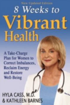 Paperback 8 Weeks to Vibrant Health: A Take Charge Plan for Women Book