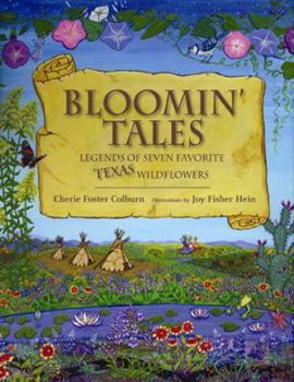 Hardcover Bloomin' Tales: Legends of Seven Favorite Texas Wildflowers Book