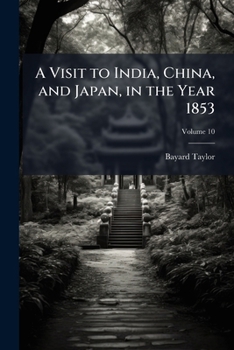 A Visit to India, China, and Japan, in the Year 1853
