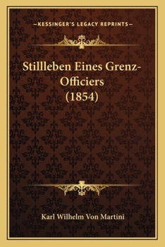 Paperback Stillleben Eines Grenz-Officiers (1854) [German] Book