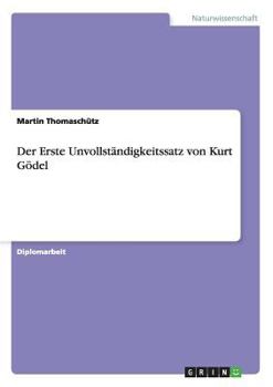 Paperback Der Erste Unvollständigkeitssatz von Kurt Gödel [German] Book