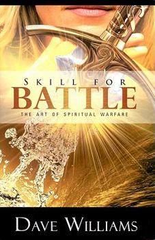 Paperback Skill for Battle: The Art of Spiritual Warfare Book