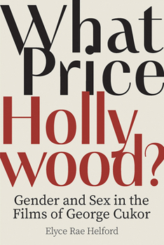 Paperback What Price Hollywood?: Gender and Sex in the Films of George Cukor Book