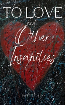 Paperback To Love and Other Insanities Book