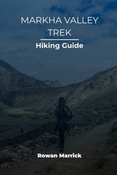 Paperback MARKHA VALLEY TREK HIKING GUIDE (The Smart Hiker’s Guide Series) Book