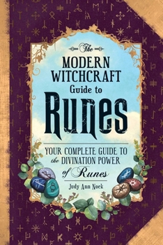 Hardcover The Modern Witchcraft Guide to Runes: Your Complete Guide to the Divination Power of Runes Book