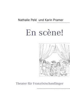 Paperback En scène!: Theater für Französischanfänger [German] Book