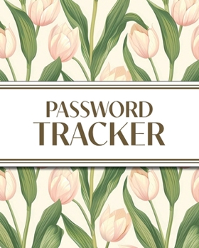 Paperback XL Large Print Password Tracker (Pink Tulips): 8"x10" 450+ Alphabetical Password Logbook for Easy Organization; Perfect for Seniors with its 16 pt Fon [Large Print] Book