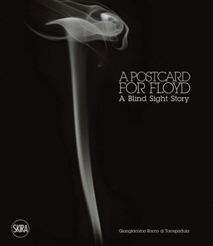 Paperback Giangiacomo Rocco Di Torrepadula: A Postcard for Floyd: A Blind Sight Story Book