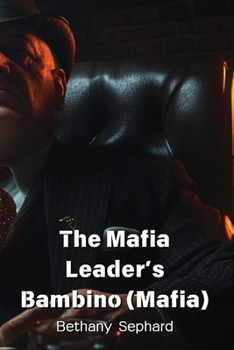 Paperback The Mafia Leader's Bambino (Mafia) Book