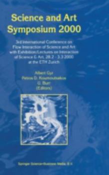 Hardcover Science and Art Symposium 2000: 3rd International Conference on Flow Interaction of Science and Art with Exhibition/Lectures on Interaction of Science Book