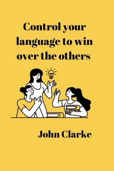 Paperback Control your language to win over the others Book