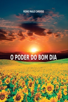 Paperback O Poder Do Bom Dia [Portuguese] Book
