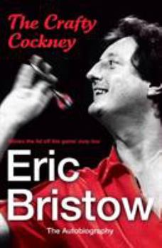 Paperback The Crafty Cockney: Eric Bristow: The Autobiography Book