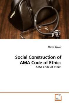 Paperback Social Construction of AMA Code of Ethics Book