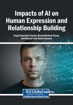 Paperback Impacts of AI on Human Expression and Relationship Building Book