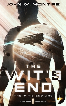 Paperback The Wit's End: Book Zero of the Wit's End Arc Book