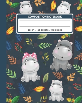 Paperback Composition Notebook: Happy Family Hippo / Hippopotamus Smile - Animals Exercise Book Journal, Back To School Gifts For Teens Girls Boys Kid Book