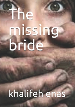 Paperback The missing bride: The missing bride: The mystery of kidnapping bride Book