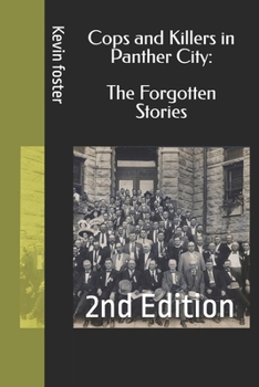 Cops and Killers in Panther City: The Forgotten Stories: 2nd Edition