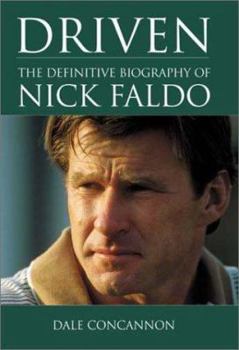 Hardcover Nick Faldo: The Definitive Biography Driven Book